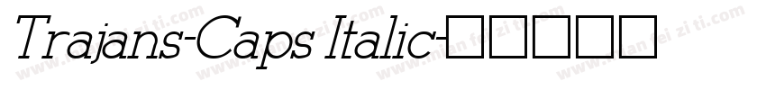 Trajans-Caps Italic字体转换